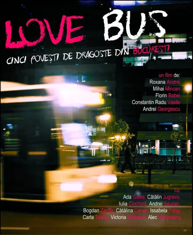 《Love Bus Cinci Povesti De Dragoste Din Bucuresti》：布加勒斯特的五段恋曲，在城市脉搏中跳动的情感